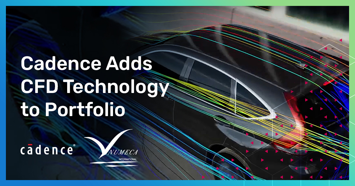 Cadence 併購計算流體力學公司 NUMECA，擴展系統分析能力 | TechNews 科技新報