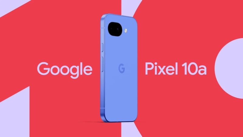 Google 公開 Pixel 10a 外觀設計，2/18 展開預購