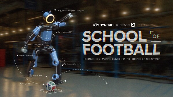 Hyundai Motor 推出波士頓動力 Atlas 擔綱「School of Football」活動，迎接 FIFA World Cup 2026