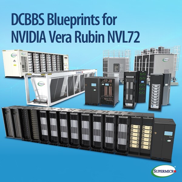 Supermicro 推基於 NVIDIA Vera Rubin NVL72 與 NVIDIA HGX Rubin NVL8 的 DCBBS 藍圖，實現 5MW~1GW 點到點全方位解決方案