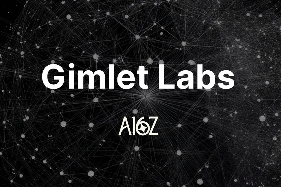 AI 推論雲端新創 Gimlet Labs 獲 a16z 領投 3 億美元，主打「異質晶片配對」重塑資料中心